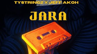 TyStringz amp Jeff Akoh  JARA Lyrics Music Video [upl. by Munn]