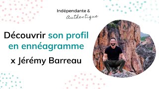 Ennéagramme découvrir son profil énéatype avec Jérémy Barreau [upl. by Ramar236]