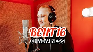 Chaba Iness  Bent 16 Official Music Video [upl. by Skippy769]