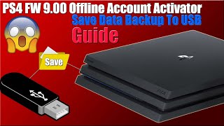 PS4 900 Offline Account Activator Guide Save Data Backup To USB Pendrive [upl. by Shanley521]