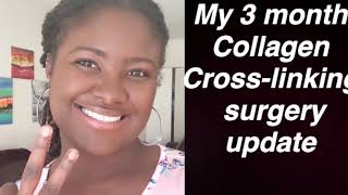 3 month Collagen Corneal CrossLinking surgery update CXL [upl. by Eednam]