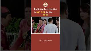 Profit and Loss Question in SSC CGL be like 😄😄  SSC Memes  Students Life [upl. by Nahtnhoj]