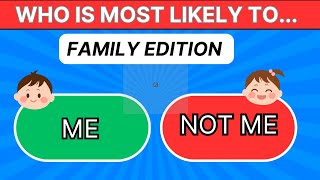 Who Is Most Likely To Family Edition 👨‍👩‍👧‍👦 [upl. by Melville773]