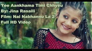 Yi Aakhaama By Jina Rasaili  Nai Nabhannu La 2  Priyanka Karki [upl. by Hayouqes]