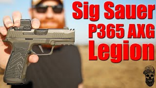 New Sig P365 AXG Legion First Shots Do You Get What You Pay For [upl. by Nosrac261]