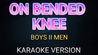 ON BENDED KNEE Karaoke Version Boys II Men [upl. by Kaliski302]