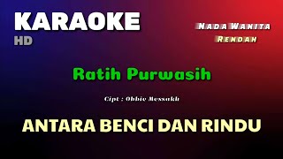 ANTARA BENCI DAN RINDU  Obbie Messakh  KARAOKELIRIK  NADA WANITA Rendah [upl. by Ativad15]