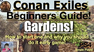 How to grow a Garden Conan Exiles Beginners Guide 2022 [upl. by Lymann]