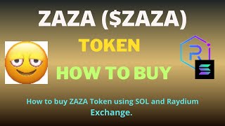 How to Buy ZAZA ZAZA Token Using Raydium Exchange and SOL [upl. by Alasdair490]