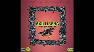 Skillibeng  Yuh Sih Dem Yah [upl. by Lerner]