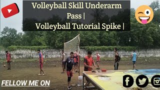 Volleyball Skill Underarm Pass  Volleyball Tutorial Spike [upl. by Kcirddot]