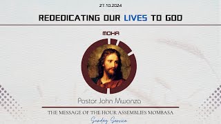 Rededicating Our Lives To God  Pastor John Mwanza [upl. by Des]