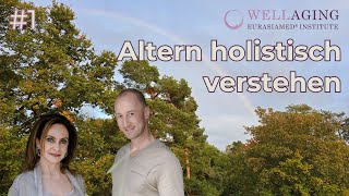 WellAging 1  Altern holistisch verstehen [upl. by Emelia79]