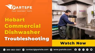 Hobart Commercial Dishwasher Troubleshooting  PartsFe [upl. by Cutlip914]