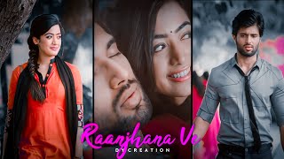 😍 Raanjhana Ve  Full Screen Status 💚  Love Story Status  Geeta Govinda Dy Creation [upl. by Darrow]