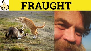 🔵 Fraught Meaning  Fraught Examples  Fraught Definition  Fraught Defined  C2 Vocabulary Fraught [upl. by Lari]