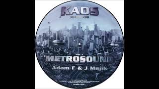 Adam F amp J Majik  Metrosound [upl. by Alsi]