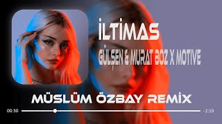 Gülşen amp Murat Boz X Motıve  İltimas 10 MG  Müslüm Özbay Remix  Ben Makinalı Sen Soft Minigun [upl. by Dahaf]