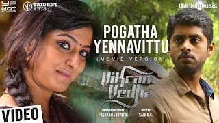 Vikram Vedha Songs  Pogatha Yennavittu Movie Version R Madhavan Vijay Sethupathi  Sam C S [upl. by Annaehr]