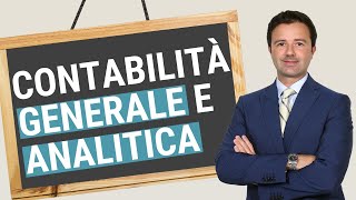 Contabilità Generale e Analitica qual è la differenza [upl. by Kaitlynn]