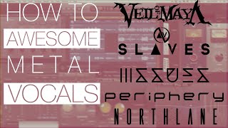 Metal CLEAN VOCALS Mixing  Periphery  Veil of Maya  Slaves  Issues Style Tutorial  Ηow To [upl. by Faustus]