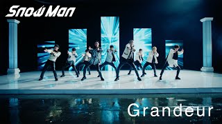 Snow Man「Grandeur」MV（YouTube ver） [upl. by Farly]