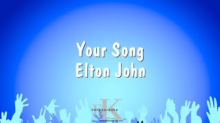 Your Song  Elton John Karaoke Version [upl. by Kcorb455]