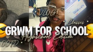 HIGH SCHOOL VLOGGRWM ✌🏾 [upl. by Clayberg]