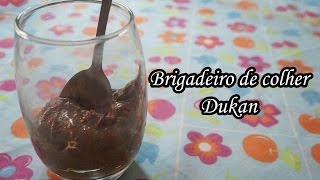 Dieta Dukan Receita Brigadeiro de Colher [upl. by Victoir]