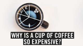 Why is a cup of coffee so expensive [upl. by Alyda]