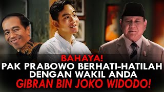 BAHAYA PAK PRABOWO BERHATIHATILAH DENGAN WAKIL ANDA GIBRAN BIN JOKO WIDODO [upl. by Arsuy]