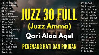 Murotal Al Quran Juz 30 Juz Amma Merdu By Alaa Aqel [upl. by Ivonne]