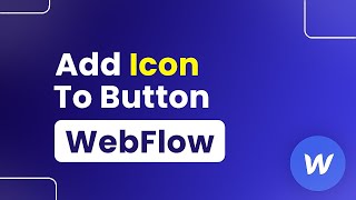 How to Add Icon to Button Webflow Step By Step [upl. by Nitnerb]