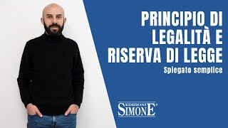 Diritto Penale spiegato semplice Principio di legalità e riserva di legge [upl. by Atiuqin]