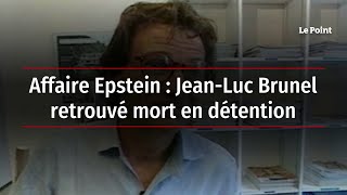 Affaire Epstein  JeanLuc Brunel retrouvé mort en détention [upl. by Anierdna]