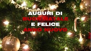 AUGURI DI BUON NATALE E FELICE ANNO NUOVO [upl. by Baily]