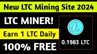 New Crypto Free Mining Website 2024 • Free LTC mining sites 2024 • LTC Free Miner [upl. by Iffar]