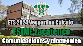 ETS Julio 2024 Cálculo ESIME Zacatenco Ingeniería en comunicaciones y electrónica turno vespertino [upl. by Pelagi]