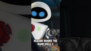 WALL E name reason shorts movie [upl. by Vinna]