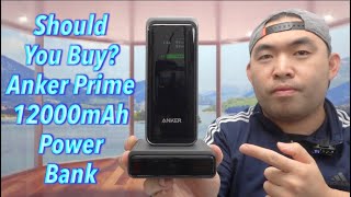 Should You Buy Anker Prime 12000mAh Power Bank [upl. by Eelsew]