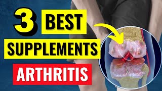 Top 3 Proven Arthritis Supplements that ACTUALLY Work [upl. by Weinhardt]