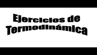 Primer principio de la termodinamica calcular la variación de energía interna [upl. by Moritz]