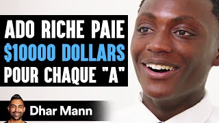 Un Ado Riche Paie 10000 DOLLARS Pour Chaque quotAquot  Dhar Mann Studios [upl. by Aehsan716]