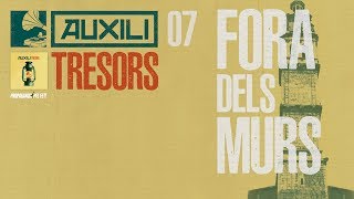 AUXILI  07 Fora dels murs Tresors 2018 [upl. by Burkitt622]