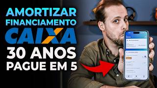 Amortizar Financiamento na Caixa [upl. by Anelys]