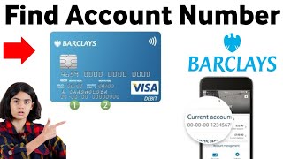 How do I Find My Barclays Bank account number 2025 [upl. by Nelleeus]