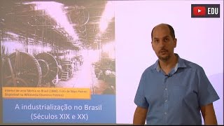 Videoaulas Poliedro  Enem  A industrialização no Brasil séculos XIX e XX [upl. by Mignonne]