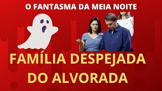 O FANTASMA DA MEIANOITE  FAMÍLIA DESPEJADA DO ALORADA [upl. by Davy]