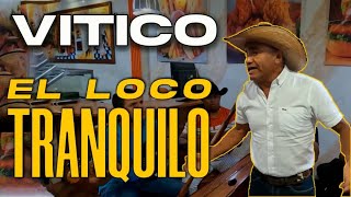 Vitico Castillo  El Loco Tranquilo [upl. by Aicekat]