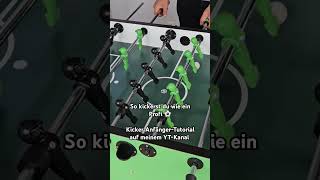 Tischfußball Tutorial für Anfänger ⚽️ [upl. by Abagael399]